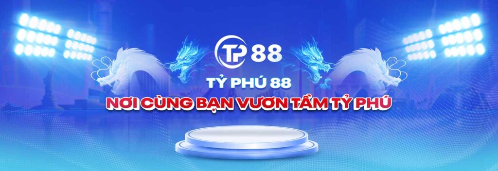 Nơi cùng bạn vươn tầm tỷ phú 88